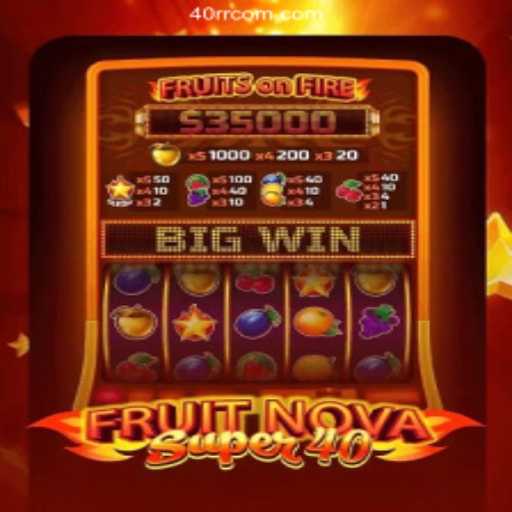 Discover the Excitement of FruitNovaSuper40