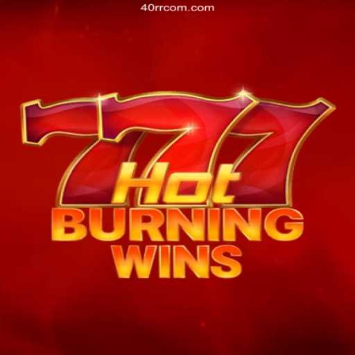 Exploring HotBurningWins: A Thrilling Gaming Experience at 40rr.com Oficial 💯️ - O melhor cassino online do Brasil