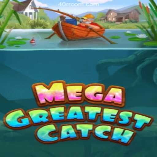 Exploring the Thrill of MegaGreatestCatch: A Comprehensive Guide